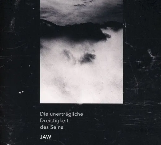 Die unerträgliche Dreistigkeit des Seins