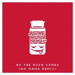 As the Rush Comes (No Mana remix) von Motorcycle – Cover