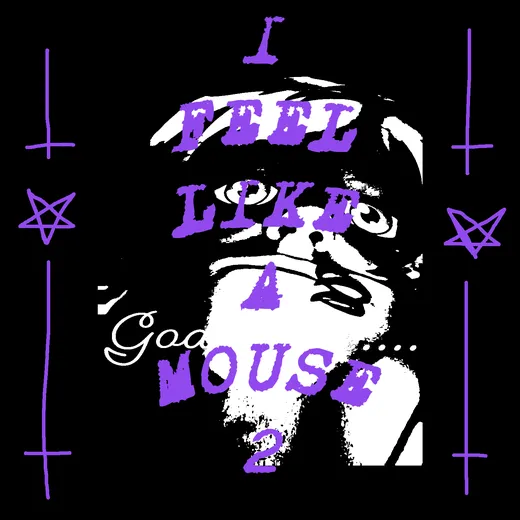 I FEEL LIKE A MOUSE 2