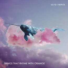 Things That Rhyme With Orange von Scro – Cover