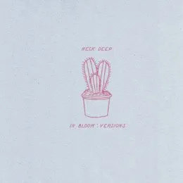 In Bloom: Versions von Neck Deep – Cover