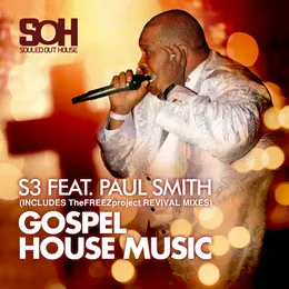 Gospel House Music von S3 – Album Cover