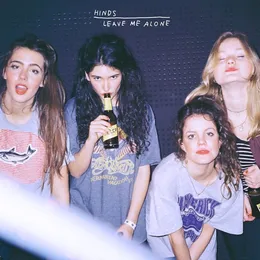 Leave Me Alone von Hinds – Album Cover