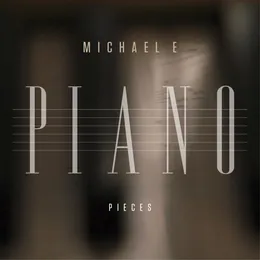 Piano Pieces von Michael E – Album Cover