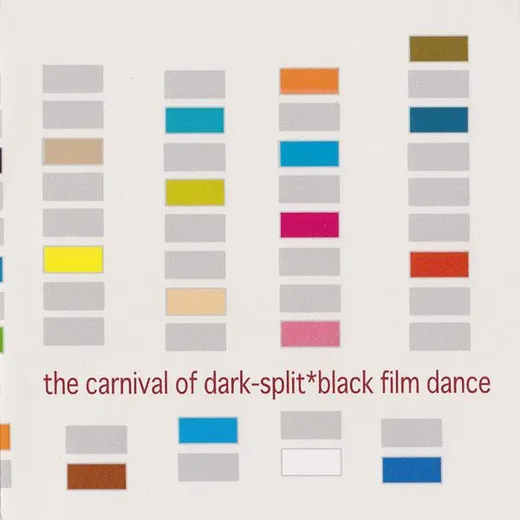 The Carnival Of Dark-Split * Black Film Dance