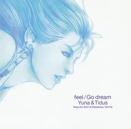feel / Go dream: Yuna & Tidus von 森田成一 – Album Cover