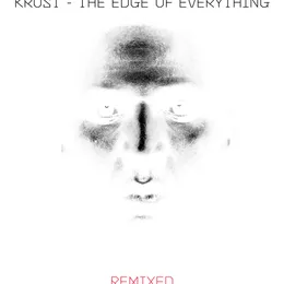 The Edge of Everything (remixed) von Krust – Album Cover
