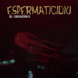 Re‐Evolución II von Espermaticidio – Cover