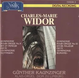 Symphonie pour orgue nº 9 en ut mineur, op. 70 "Symphonie gothique" / Symphonie pour orgue nº 10 en re majeur op. 73 "Symphonie romane" von Charles‐Marie Widor – Album Cover