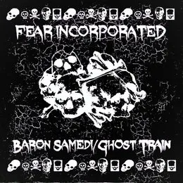 Baron Samedi / Ghost Train von Fear Incorporated – Cover