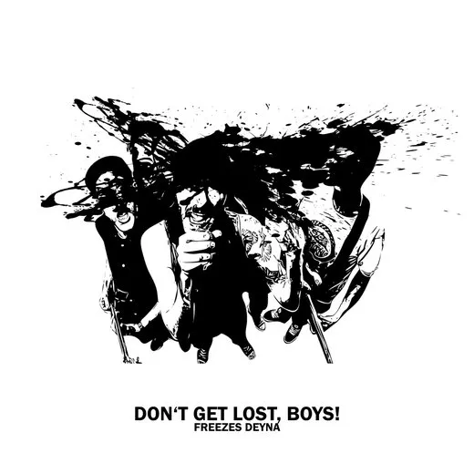 Don’t Get Lost, Boys!