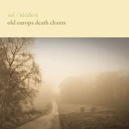 Old Europa Death Chants von Sol – Album Cover