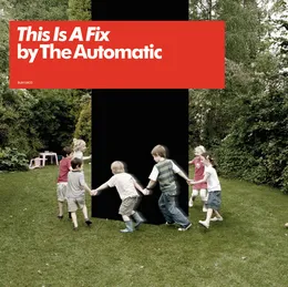 This Is a Fix von The Automatic – Album Cover