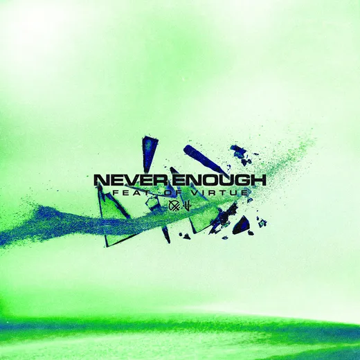 Never Enough