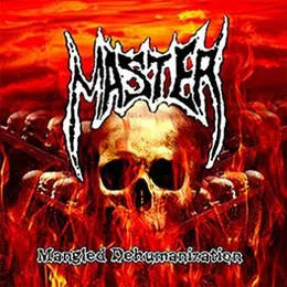 Mangled Dehumanization von Master – Album Cover