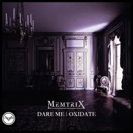 Dare Me / Oxidate von Memtrix – Album Cover