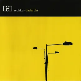 Dadaruhi von Replikas – Album Cover