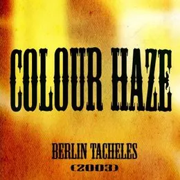 Berlin Tacheles (live 2003) von Colour Haze – Cover