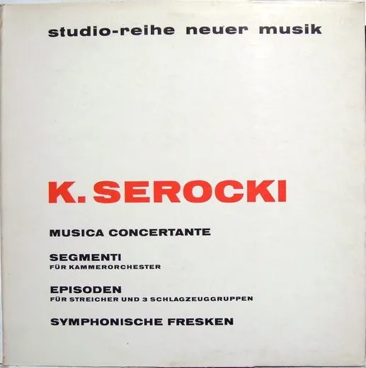 Musica Concertante / Segmenti für Kammerorchester / Episoden für Streicher und 9 Schlagzeuggruppen / Symphonische Fresken