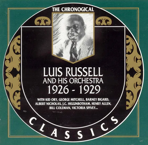 The Chronological Classics: Luis Russell and His Orchestra 1926-1929