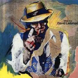 What It Is von David Liebman – Album Cover