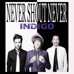 Indigo von Never Shout Never – Album Cover