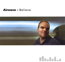Believe von Airwave – Album Cover