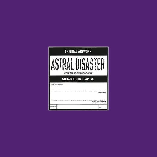 Astral Disaster Sessions Un/Finished Musics