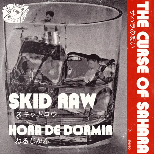 Skid Raw / Hora de dormir