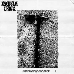 GGRRIINNDDCCOORREE von Escuela Grind – Cover