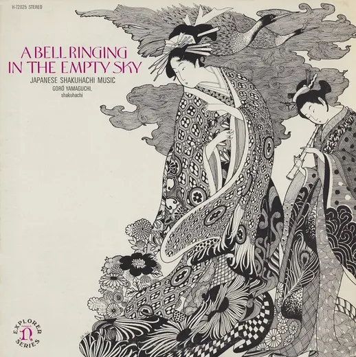 A Bell Ringing In The Empty Sky: Japanese Shakuhachi Music