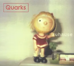 Zuhause von Quarks – Album Cover