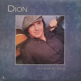 I Put Away My Idols von Dion – Album Cover