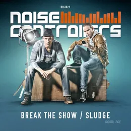 Break The Show / Sludge von Noisecontrollers – Cover