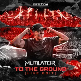 To the Ground (live edit) von Mutilator – Cover