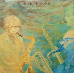 Confluence von Bill Perkins – Album Cover