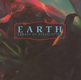 Legacy of Dissolution von Earth – Cover