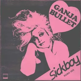 Ganja Bullet/Worst Trade Central von Sickboy – Cover