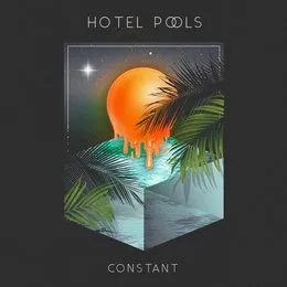 Constant von Hotel Pools – Album Cover