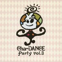 Cha‐DANCE Party Vol.3 von 東京パフォーマンスドール – Album Cover
