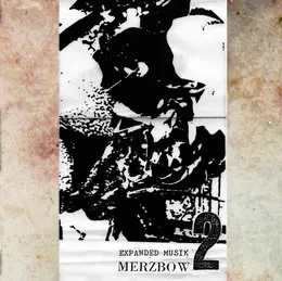 Expanded Musik (2) von Merzbow – Album Cover