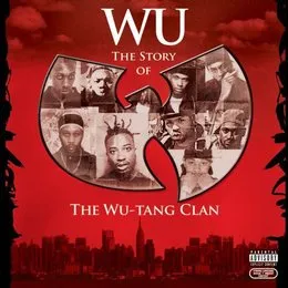 Wu: The Story of the Wu‐Tang Clan von Wu‐Tang Clan – Cover