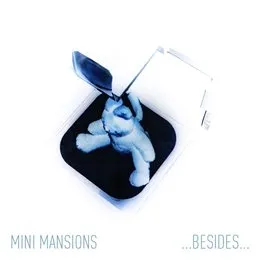 ...Besides... von Mini Mansions – Cover