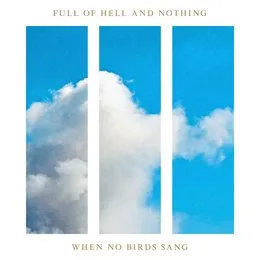 When No Birds Sang von Nothing – Album Cover