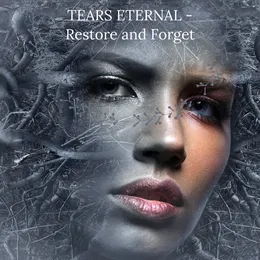 Restore and Forget von Tears Eternal – Album Cover
