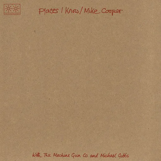 Places I Know / The Machine Gun Co. With Mike Cooper