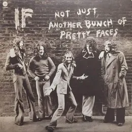 Not Just Another Bunch of Pretty Faces von If – Album Cover