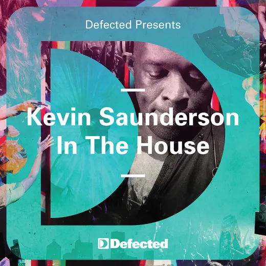 Defected Presents: Kevin Saunderson in the House