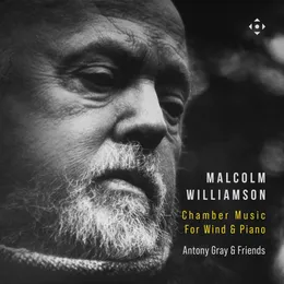 Chamber Music for Winds & Piano von Malcolm Williamson – Album Cover