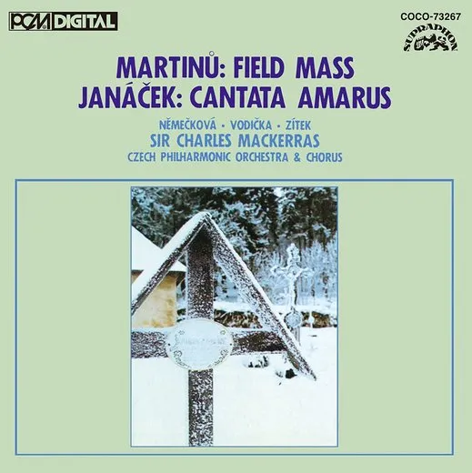 Martinů: Field Mass / Janacek: Cantata Amarus